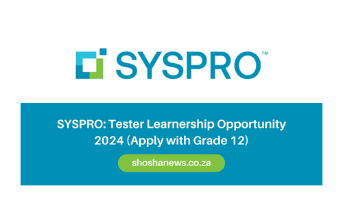 Syspro Tester Learnership Opportunity Apply With Grade