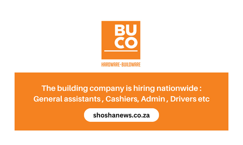 The building company is hiring nationwide : General assistants , Cashiers, Admin , Drivers etc