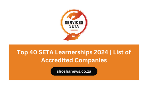 Top 40 SETA Learnerships 2024 | List Of Accredited Companies