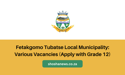 Fetakgomo Tubatse Local Municipality: Various Vacancies