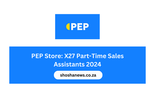 PEP Store: X27 Part-Time Sales Assistants 2024