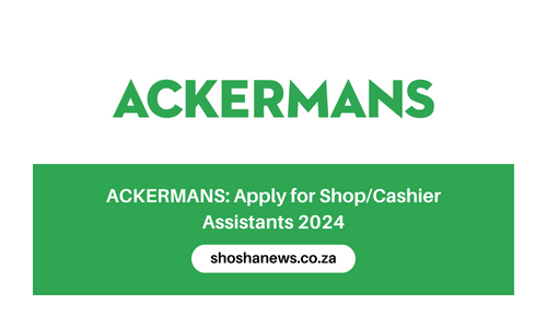 ACKERMANS: Apply for Shop/Cashier Assistants 2024