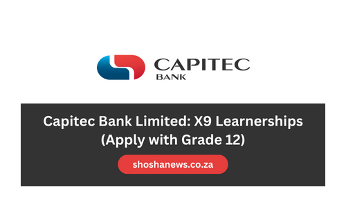 Capitec Bank Limited: X9 Learnerships (Apply with Grade 12)