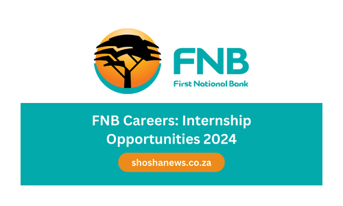 FNB Careers: Internship Opportunities 2024