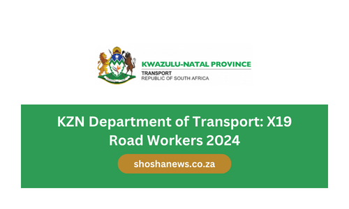 KZN Department of Transport: X19 Road Workers 2024