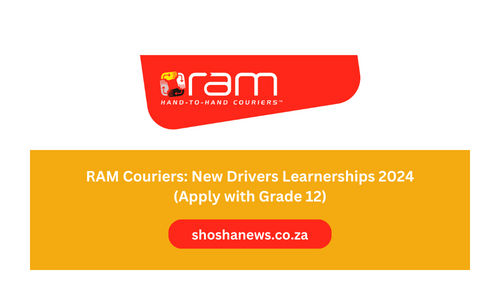 RAM Couriers: New Drivers Learnerships 2024 (Apply with Grade 12)