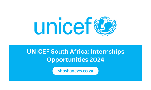 UNICEF South Africa: Internships Opportunities 2024