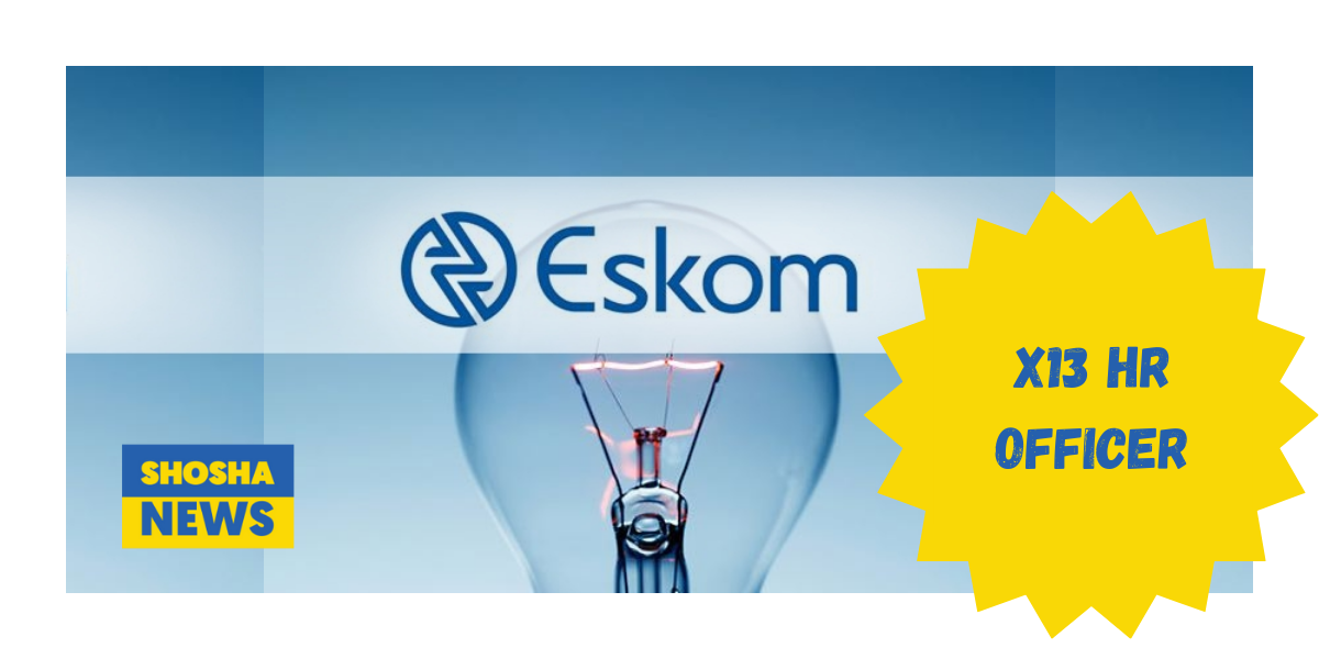 Join Eskom Now: X13 HR Officer Positions Open on Fixed-Term Contracts