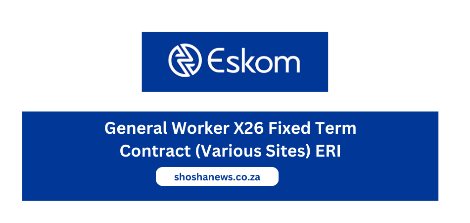 General Worker X26 Fixed Term Contract (Various Sites) ERI