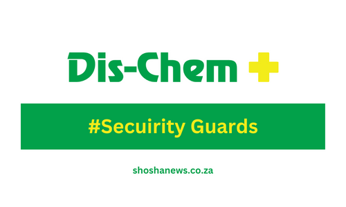 Dis-Chem: Security Guards (Apply with Psira Grade C)