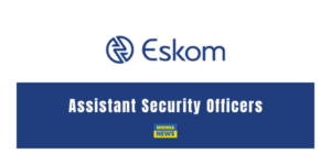  Eskom X2 Assistant Officer Security Officers