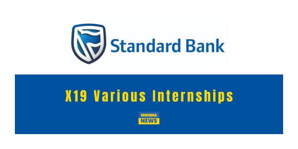 Standard Bank X19 Various Internships May 2024