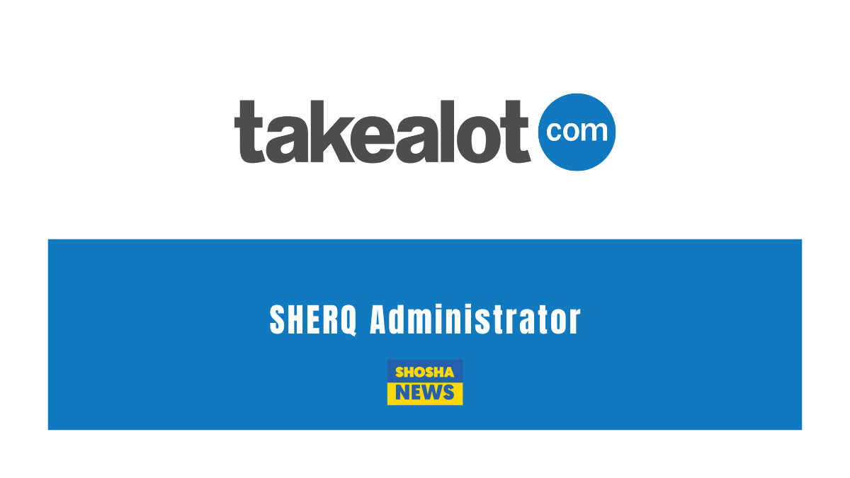 Takealot SHERQ Administrators Vacancies