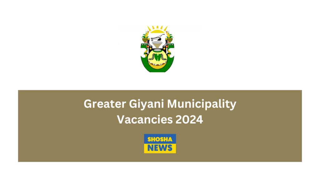 Apply X6 Vacancies at Greater Giyani Municipality