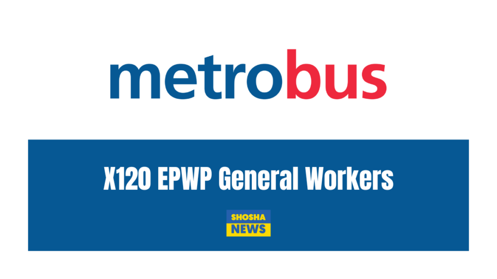 Metro Bus is Looking for X120 EPWP General Workers