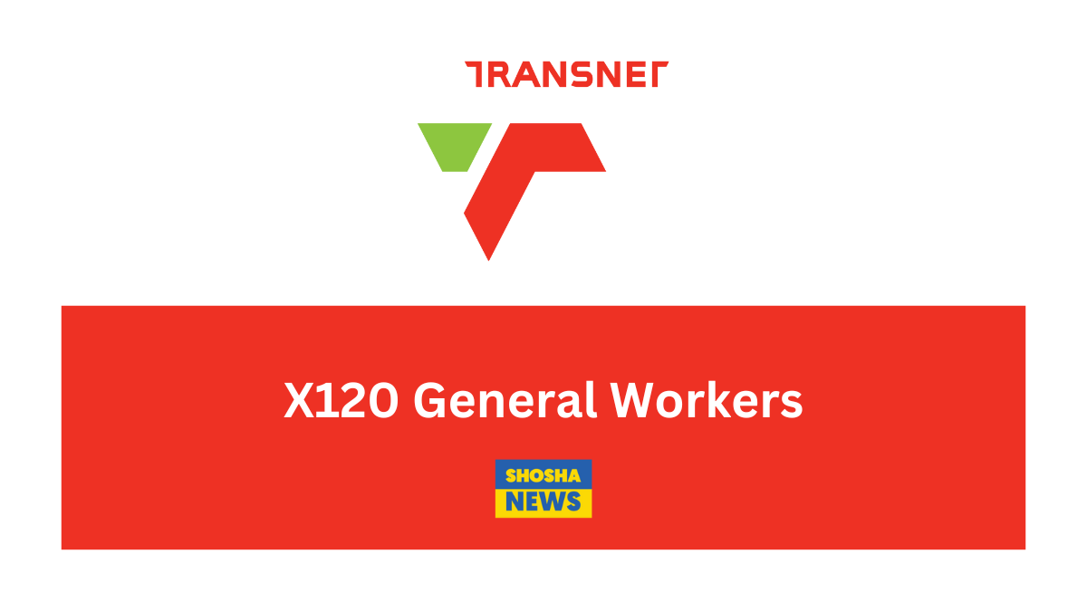 Transnet is recruiting X120 General Workers