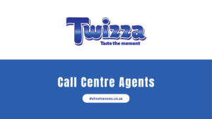 Twizza Call Centre Agents (Apply with Grade 12)