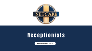 Netcare Hospital x4 Admin/Receptionists 2024