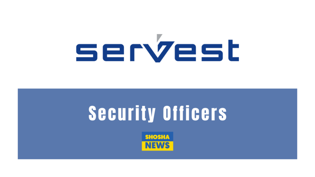 Servest is Hiring Security Officers Psira Grade C