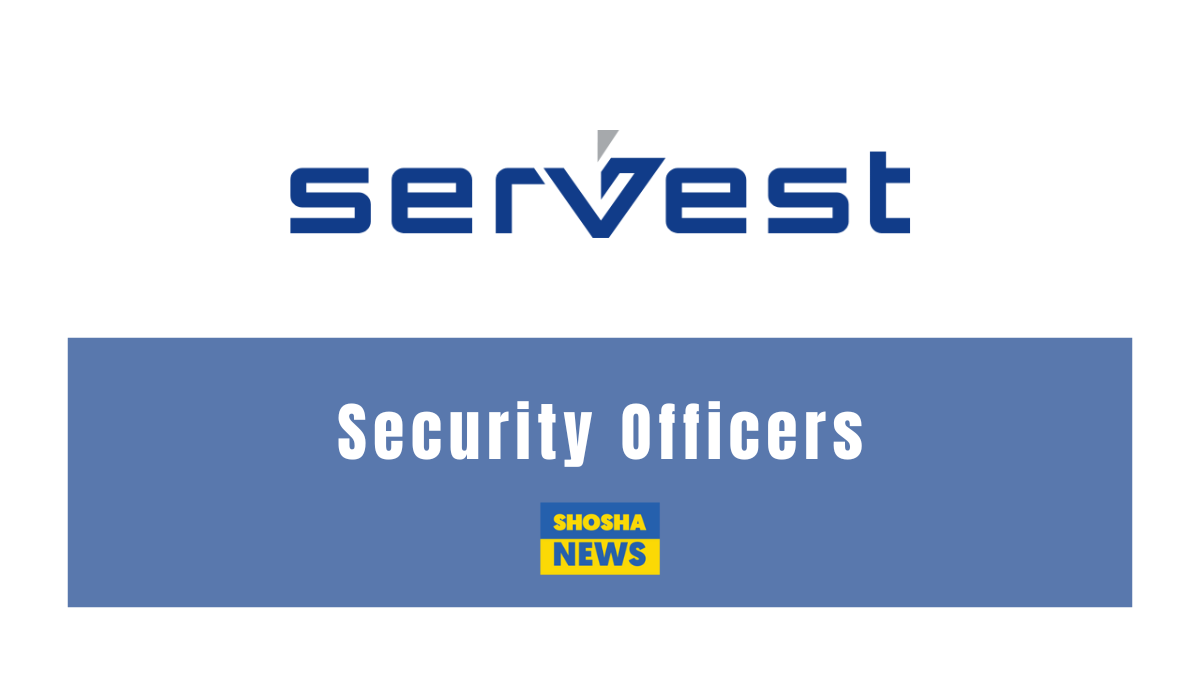 Servest is Hiring Security Officers Psira Grade C