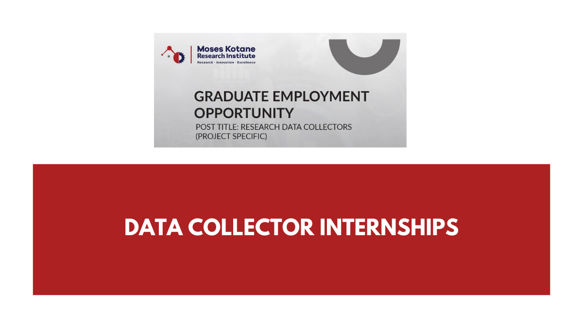 Moses Kotane Research Institute x42 Data Collector Internships