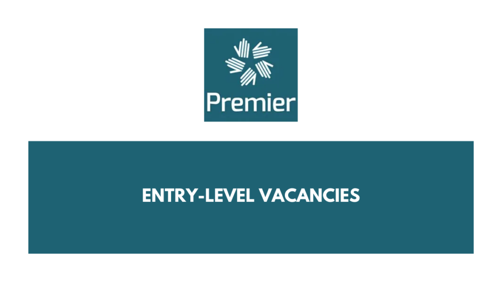 Premier Entry-Level Vacancies