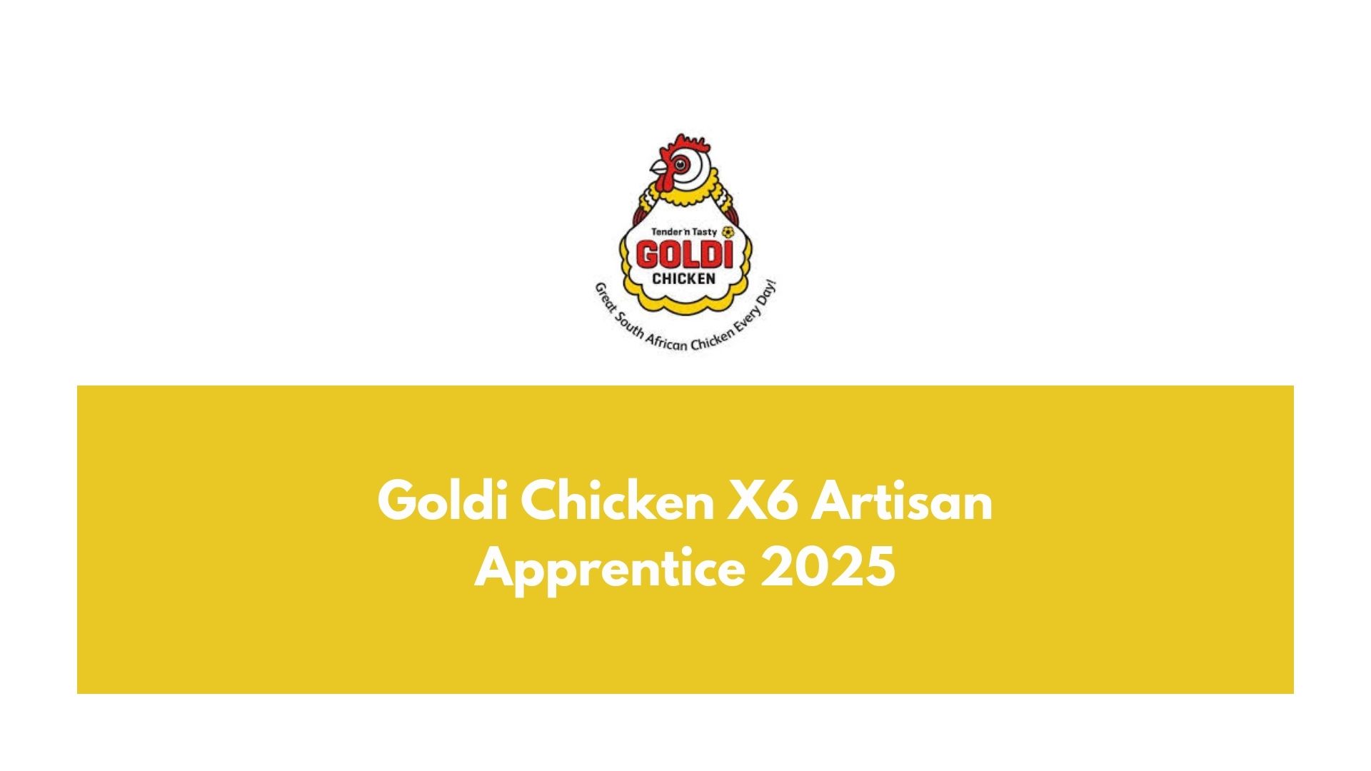 Goldi Chicken X6 Artisan Apprentice 2025