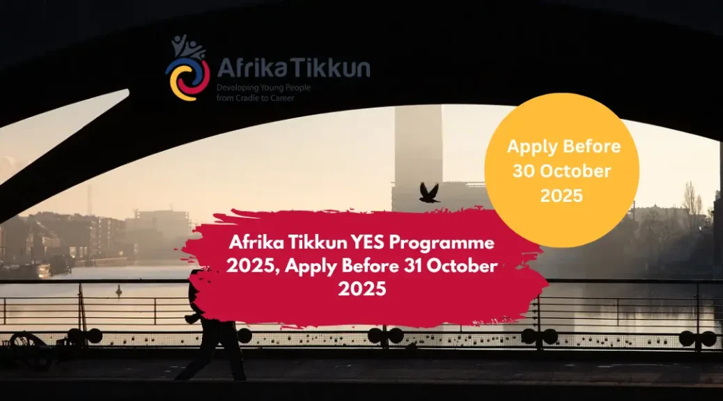 Afrika Tikkun YES Programme 2025, Apply Before 31 October 2025