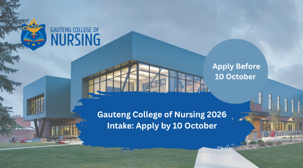 Gauteng College of Nursing 2026 Intake: Apply by 10 October