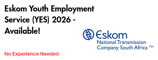 Eskom Youth Employment Service (YES) 2026 - Available!