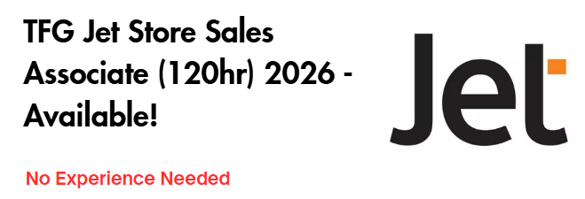 TFG Jet Store Sales Associate (120hr) 2026 - Available!