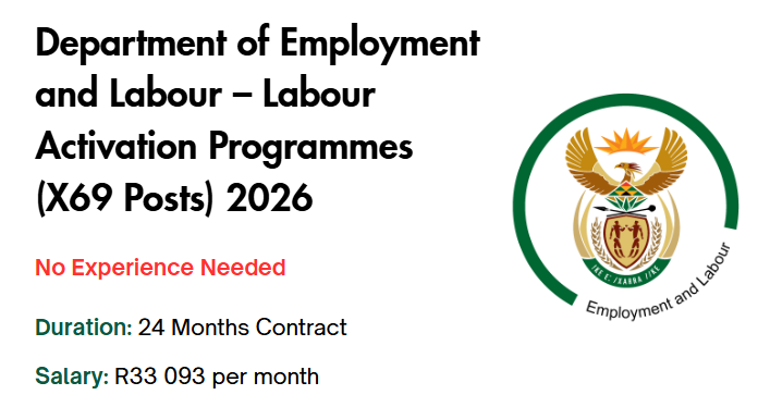 DEPARTMENT OF EMPLOYMENT AND LABOUR -  LABOUR ACTIVATION PROGRAMMES (X69 POSTS) 2026