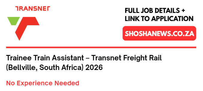 Trainee Train Assistant – Transnet Freight Rail (Bellville, South Africa) 2026