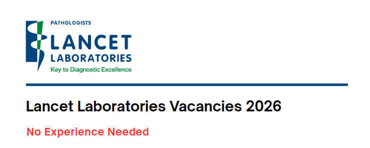 Lancet Laboratories Vacancies 2026