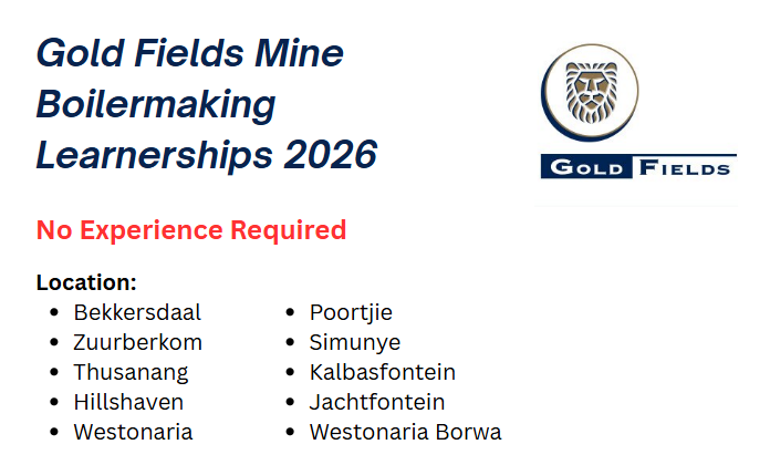 Gold Fields Mine Boilermaking Learnerships 2026
