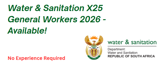 Water & Sanitation X25 General Workers 2026 - Available!