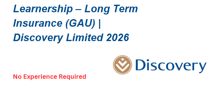 Learnership – Long Term Insurance (GAU) | Discovery Limited 2026