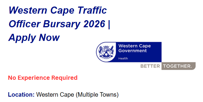 Western Cape Traffic Officer Bursary 2026 | Apply Now