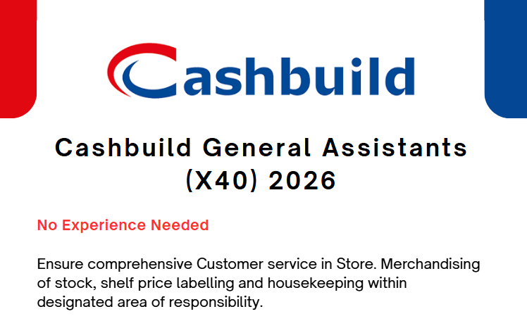 Cashbuild General Assistants (X40) 2026