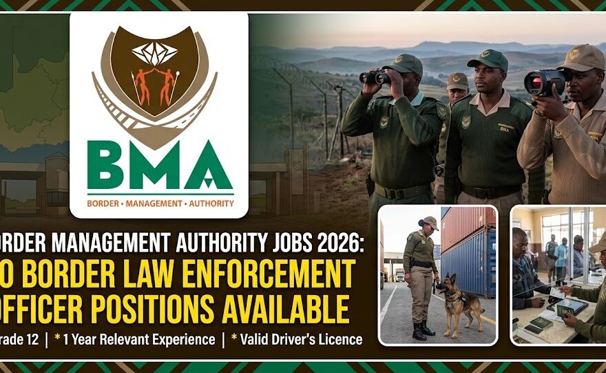 Border Management Authority (BMA) X20 Border Law Enforcement Officer Positions 2026 Available